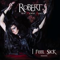 Robert - I Feel Sick