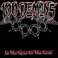 100 Demons - In The Eyes Of The Lord (Remastered) (Explicit)