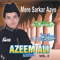 Azeem Ali Qawwal - Mere Sarkar Aaye (islamic) - Vol. 2