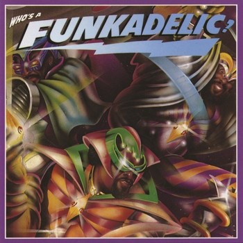 Funkadelic - Who's A Funkadelic?