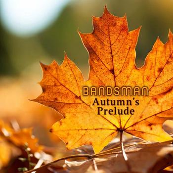 Bandsman - Autumn's Prelude