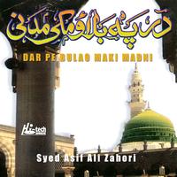 Syed Asif Ali Zahori - Dar Pe Bulao Maki Madni - Islamic Naats