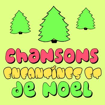 Chansons Enfantines Et De Noël - Chansons Enfantines Et De Noël