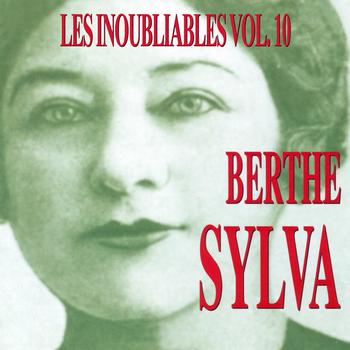 Berthe Sylva - Les Inoubliables De La Chanson Française Vol. 10 — Berthe Sylva (Les Années Frou-Frou)