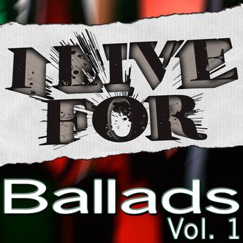 Various Musique - I Live For Ballads Vol. 1