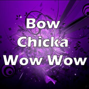 Bow Chicka Wow Free Mp3 Download