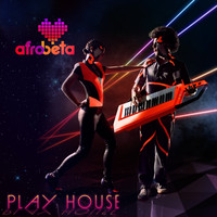 Afrobeta - Play House - EP