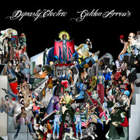Dynasty Electric - Golden Arrows