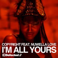 Copyright - I'm All Yours (feat. Nuwella Love)