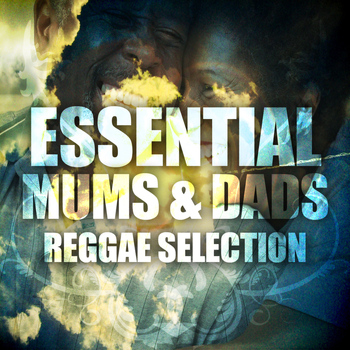 Various Artists - Essential Mums & Dads Reggae Selection