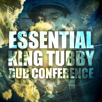 King Tubby - Essential King Tubby Dub Conference