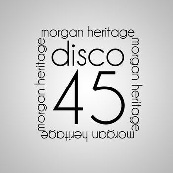 Morgan Heritage - DISCO 45