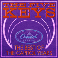 The Five Keys - Best Of The Capitol Years