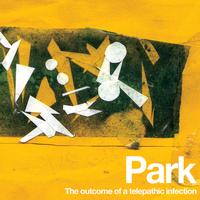 Park - The Outcome Of A Telepathic Infection