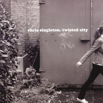 Chris Singleton - Twisted City