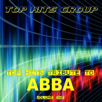 Top Hits Group - Top Hits Tribute to ABBA, Vol. 1
