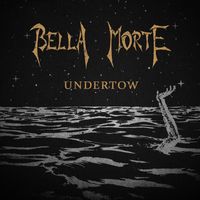 Bella Morte - Undertow
