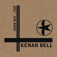 Kenan Bell - Good Day