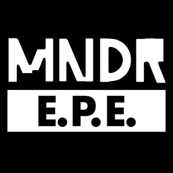 MNDR - E.P.E.