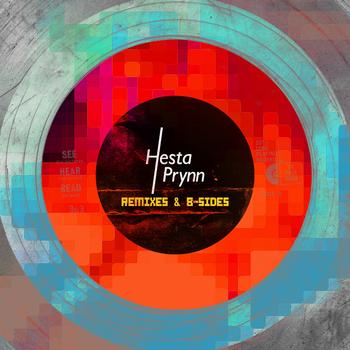 Hesta Prynn - Remixes & B-Sides