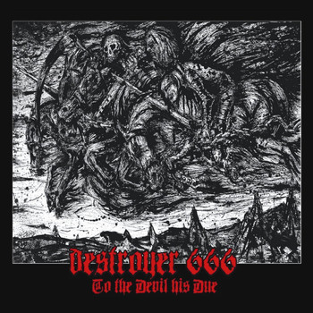 Destroyer 666 - To The Devil His Due