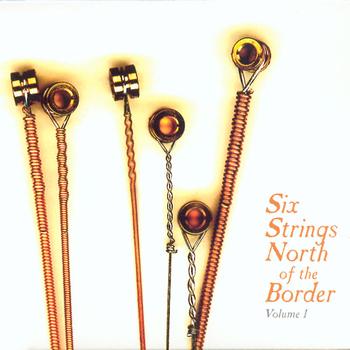 Various Artists - Six Strings North Of The Border