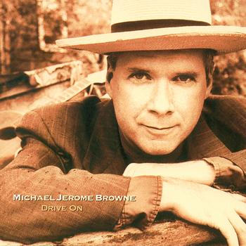 Michael Jerome Browne - Drive On