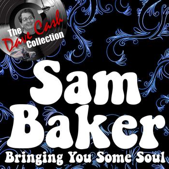 Sam Baker - Bringing You Some Soul - [The Dave Cash Collection]