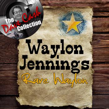 Waylon Jennings - Rare Waylon - [The Dave Cash Collection]