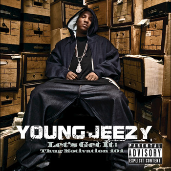 Young Jeezy - Let's Get It: Thug Motivation 101 (Explicit)