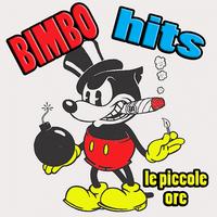 Le Piccole Ore - Bimbo Hits
