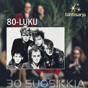 Various Artists - Tähtisarja - 30 Suosikkia / 80-luku