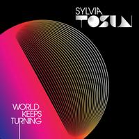Sylvia Tosun - World Keeps Turning