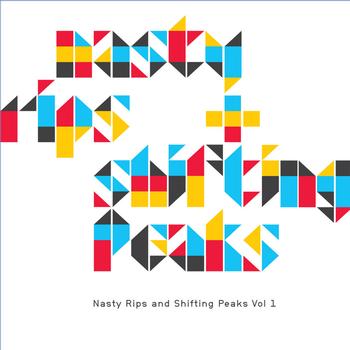 Various Artists - Nasty Rips and Shifting Peaks Volume 1