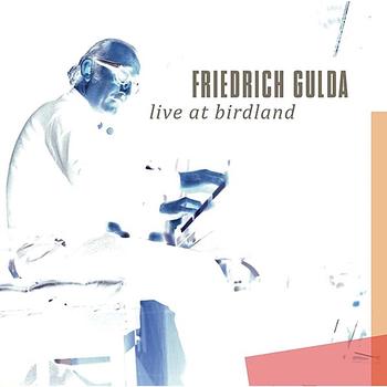Friedrich Gulda - Live At Birdland!
