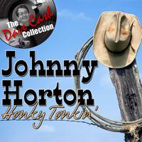 Johnny Horton - Honky Tonkin' - [The Dave Cash Collection]