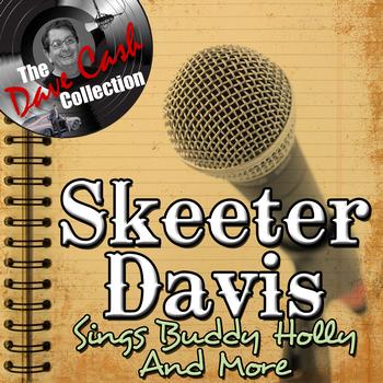 Skeeter Davis - Skeeter Sings Buddy Holly And More - [The Dave Cash Collection]