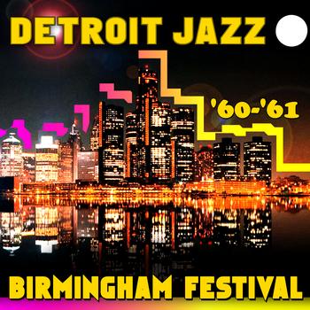 Various Artists - Detroit Jazz - Birmingham Festival '60-'61