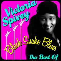 Victoria Spivey - Black Snake Blues - The Best Of