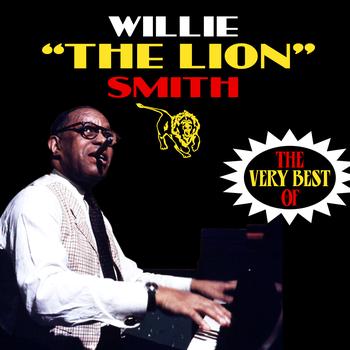 Willie "The Lion" Smith - The Very Best Of