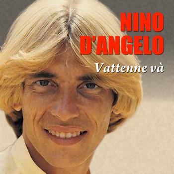 Nino D'Angelo - Vattenne và