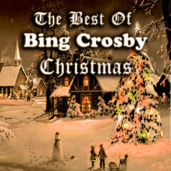 Bing Crosby - The Best Of Bing Crosby Christmas