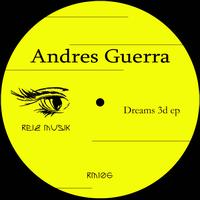 Andres Guerra - Dreams 3d Ep