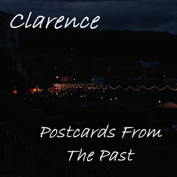 Clarence - Postcards From The Past (Explicit)