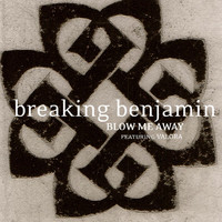 Breaking Benjamin - Blow Me Away - Featuring Valora