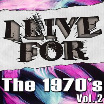 Various Musique - I Live For The 1970's Vol. 2