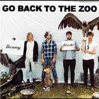 Go Back To The Zoo - Benny Blisto (New Version)