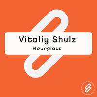 Vitaliy Shulz - Hourglass