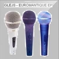 Glejs - Euromantique EP