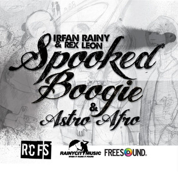Irfan Rainy & Rex Leon - Spooked Boogie